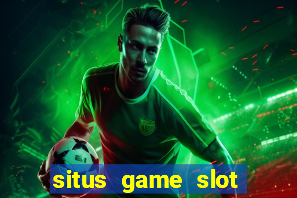 situs game slot paling gacor