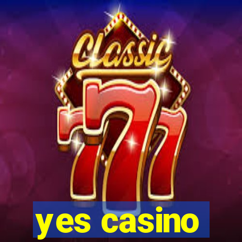 yes casino