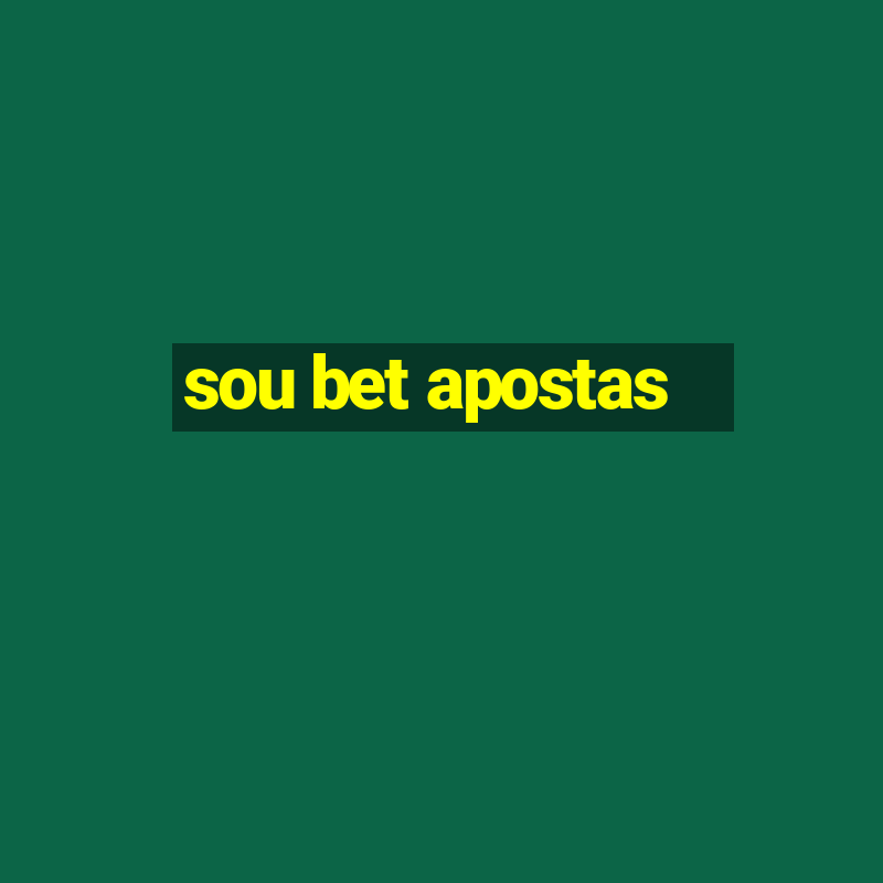 sou bet apostas