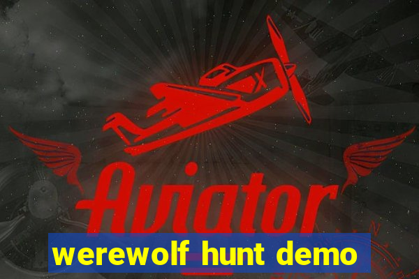 werewolf hunt demo