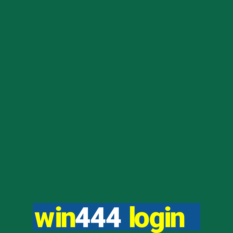 win444 login