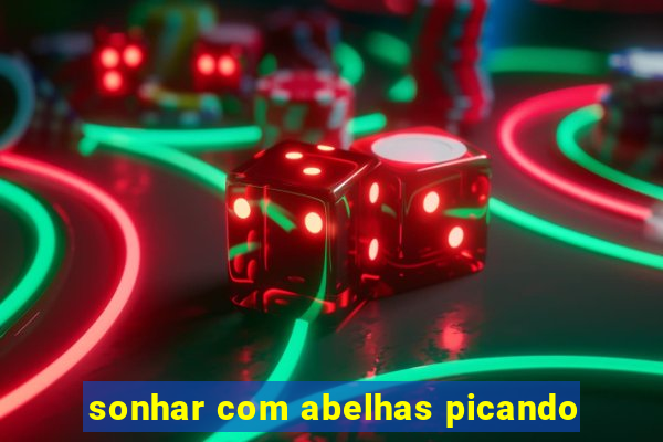 sonhar com abelhas picando