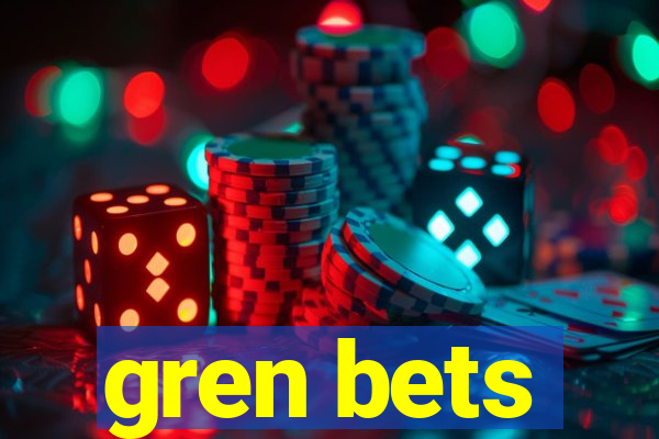 gren bets