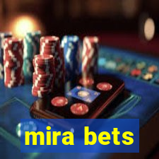 mira bets