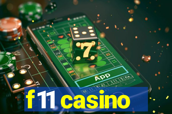 f11 casino