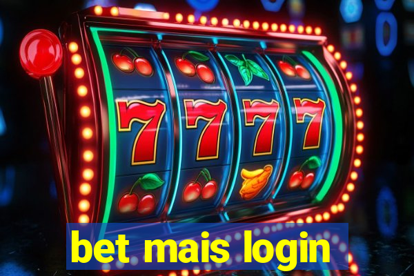 bet mais login