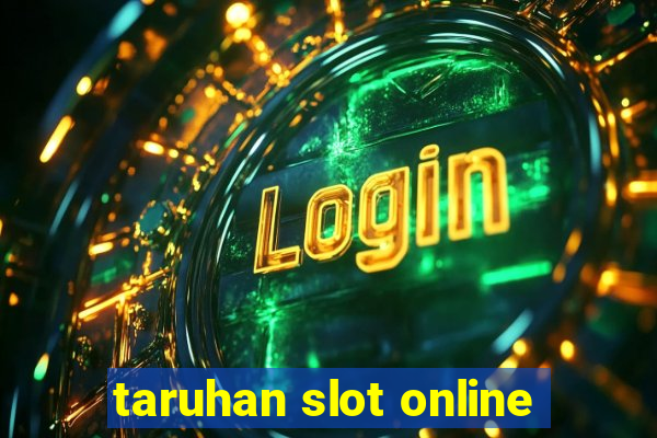 taruhan slot online