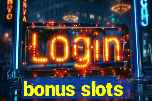 bonus slots