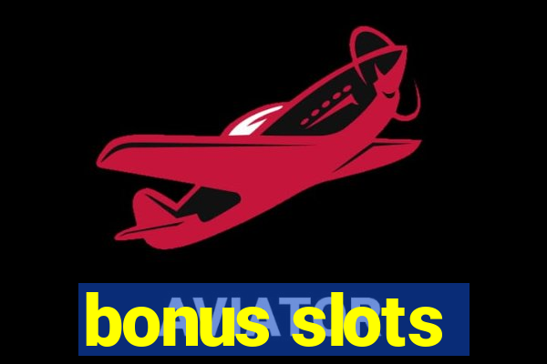 bonus slots