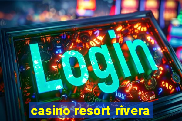 casino resort rivera