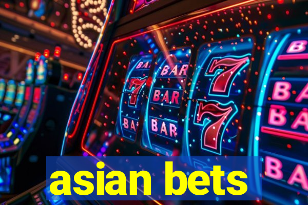 asian bets