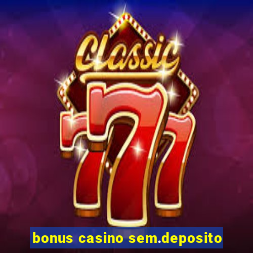 bonus casino sem.deposito