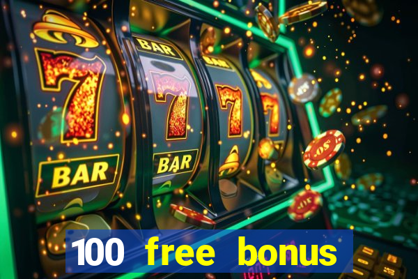 100 free bonus casino no deposit gcash