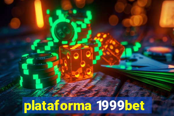 plataforma 1999bet