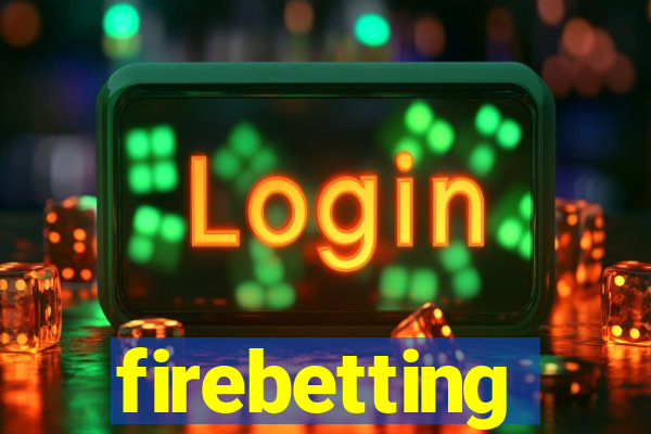 firebetting