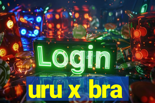 uru x bra