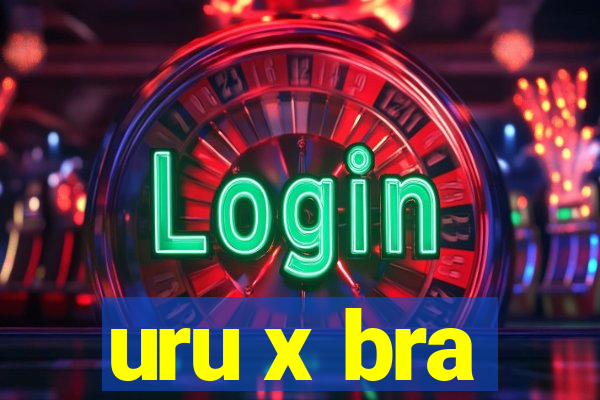 uru x bra