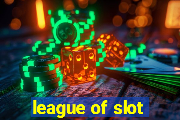 league of slot