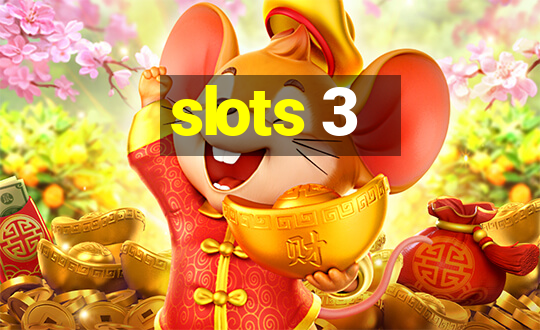 slots 3