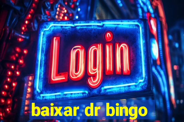 baixar dr bingo