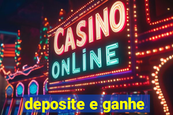 deposite e ganhe