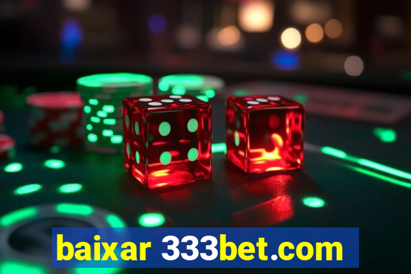 baixar 333bet.com