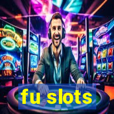 fu slots