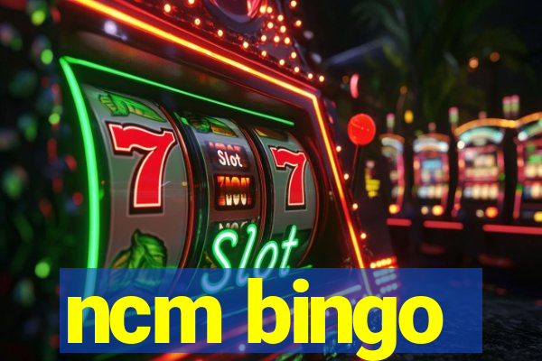 ncm bingo