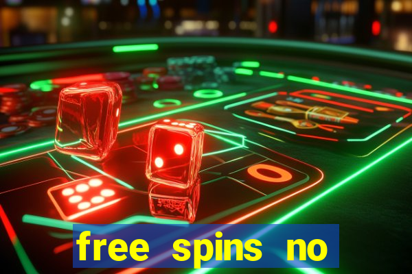 free spins no deposit casino