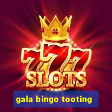 gala bingo tooting