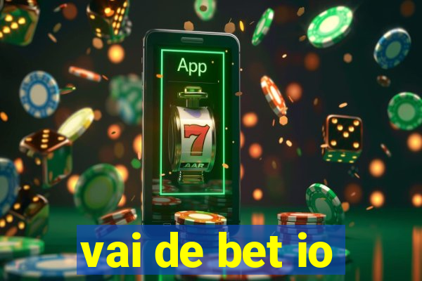 vai de bet io