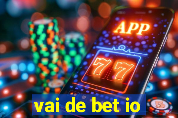 vai de bet io