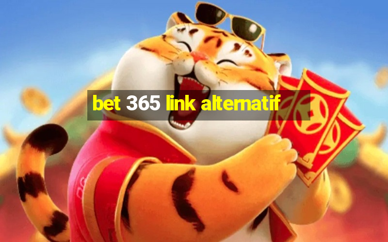 bet 365 link alternatif