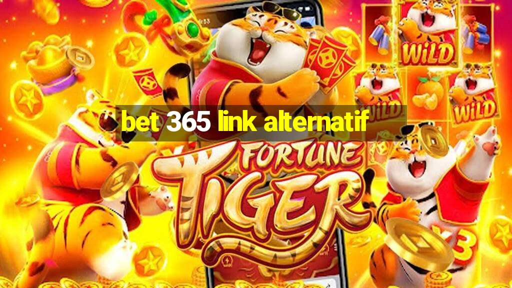 bet 365 link alternatif