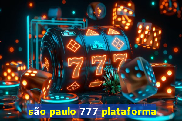 são paulo 777 plataforma