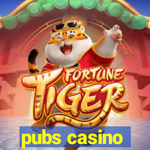 pubs casino