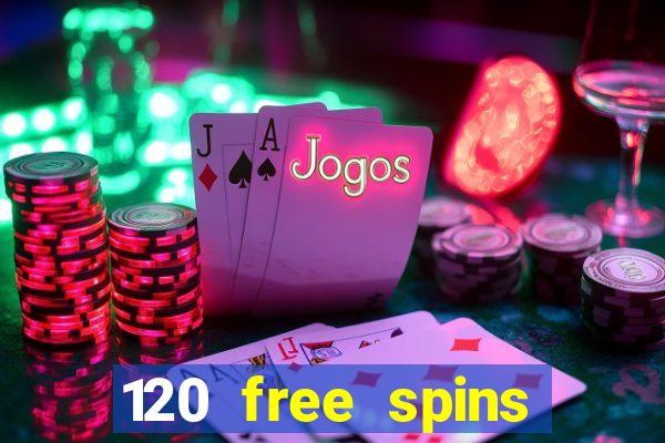 120 free spins online casino