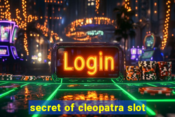 secret of cleopatra slot