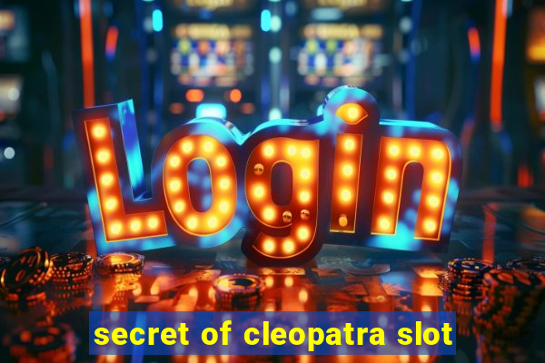 secret of cleopatra slot