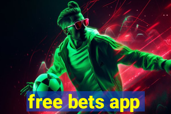 free bets app