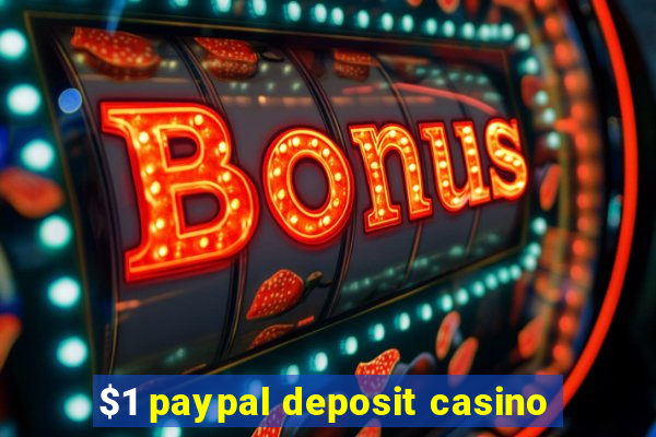 $1 paypal deposit casino