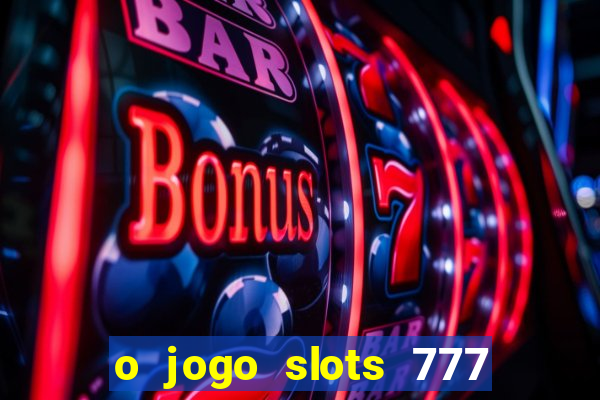 o jogo slots 777 winner paga mesmo