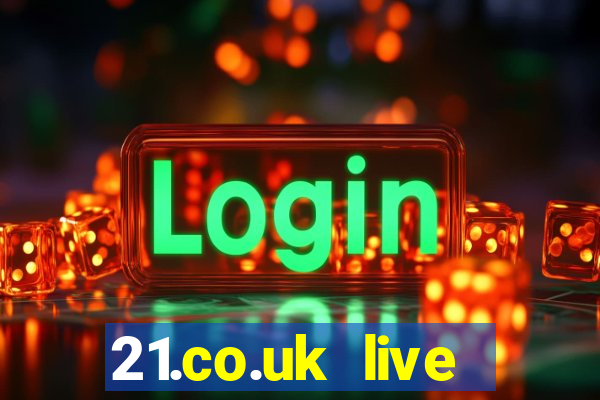 21.co.uk live casino offer