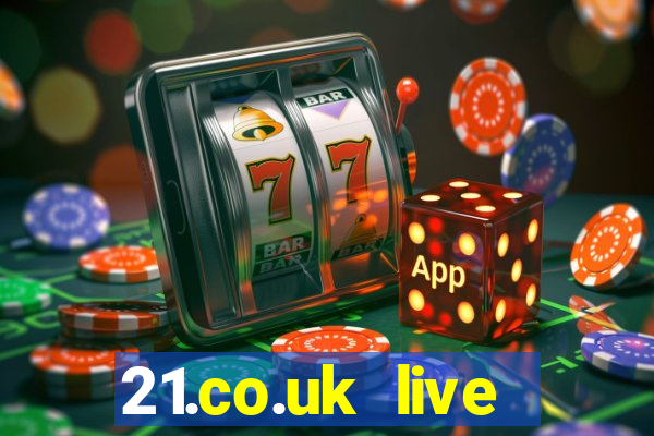 21.co.uk live casino offer