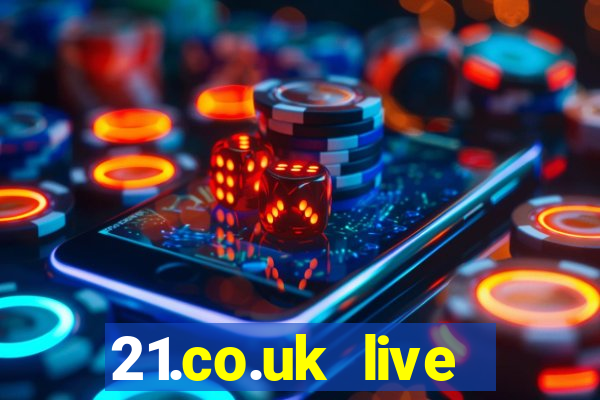 21.co.uk live casino offer