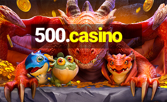 500.casino