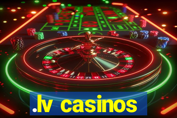 .lv casinos