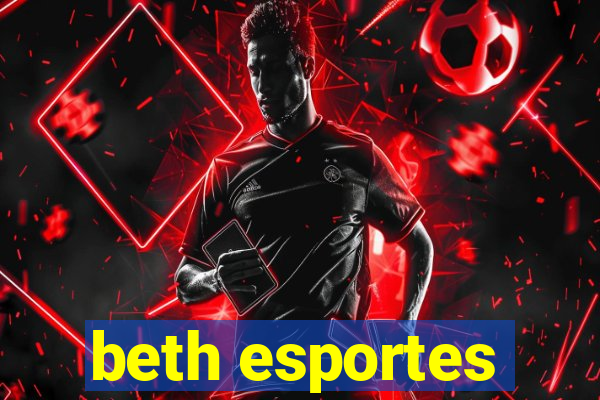 beth esportes