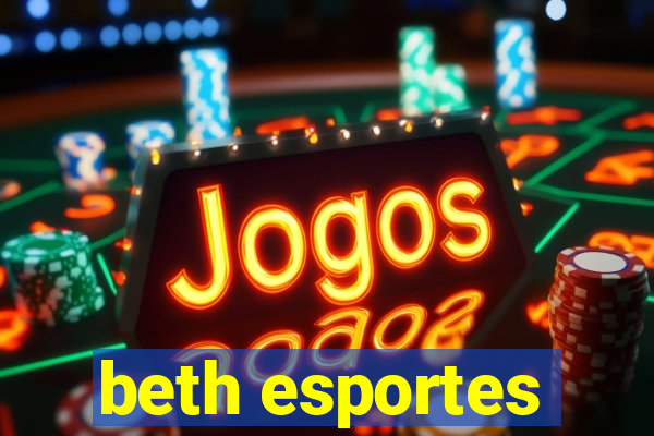 beth esportes