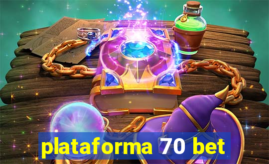 plataforma 70 bet